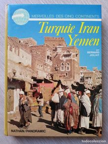 Livros em segunda mão: Turquie, Iran, Yémen. Bernard Joliat. Merveilles des cinq continents. Nathan Panoramic